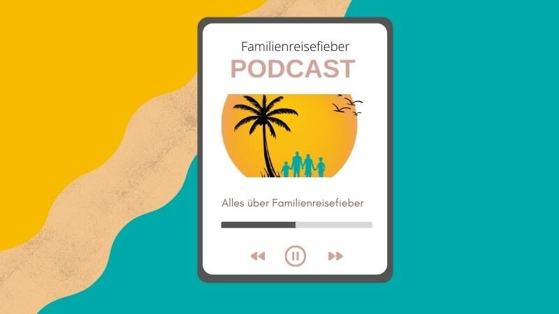 Familienreisefieber Podcast Folge 5 Familienreisefieber Podcast Folge 5