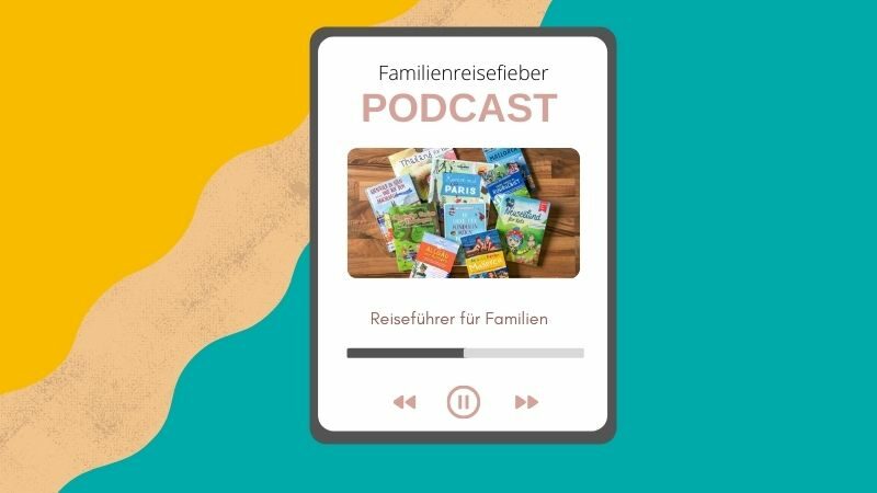 Podcast Reiseführer für Familien Podcast Reiseführer für Familien