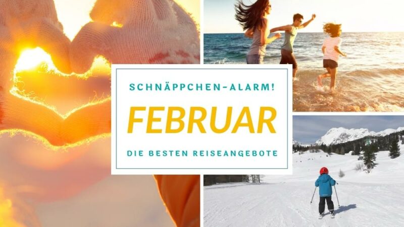 Reisedeals Februar Reisedeals Februar
