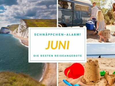 Schnäppchen und Reisedeals Juni