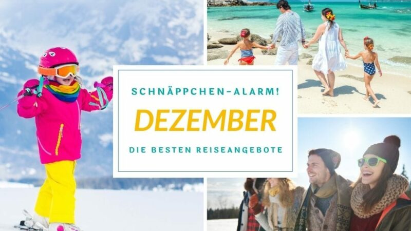 Reisedeals Dezember Reisedeals Dezember
