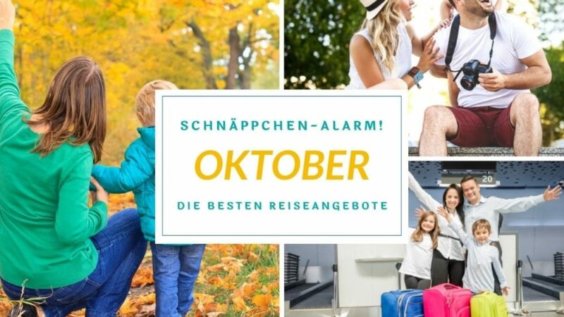 Reisedeals Oktober Reisedeals Oktober