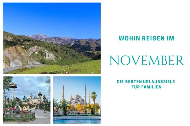 Wohin reisen im November, beste Reiseziele im November für Familien