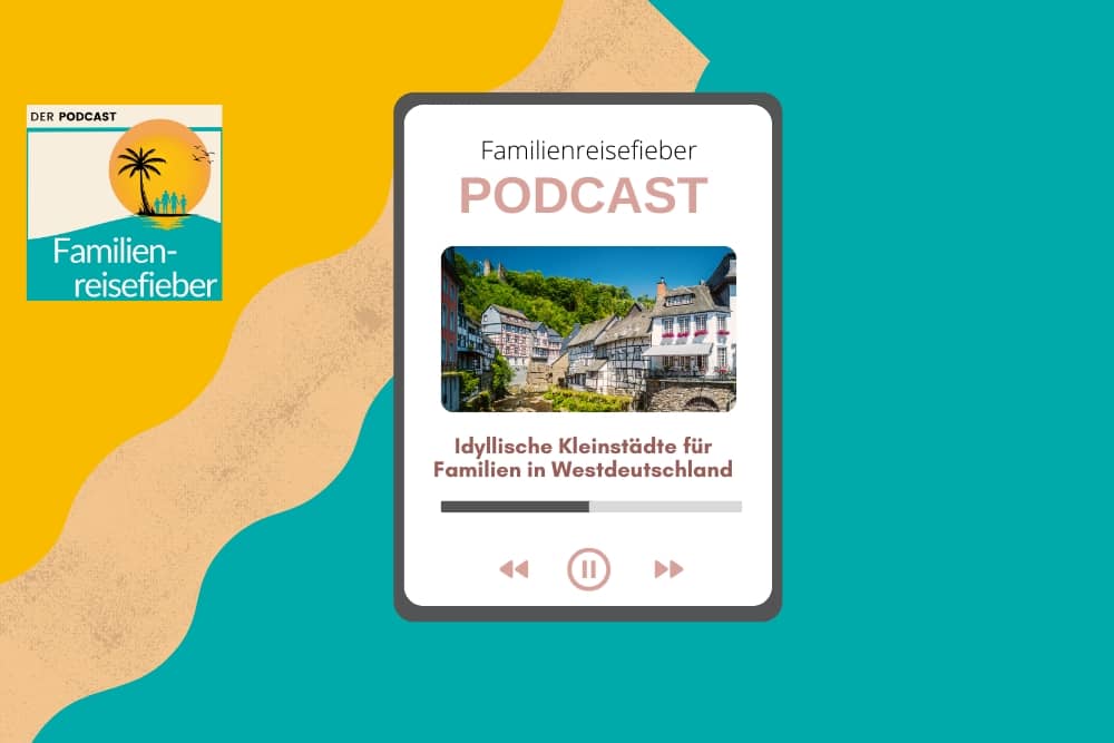 Podcast über die schönsten Kleinstädte in Westdeutschland für Familien