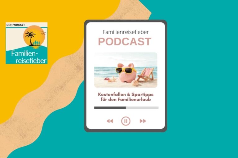 Podcast mit Spartipps und Kostenfallen für den Familienurlaub