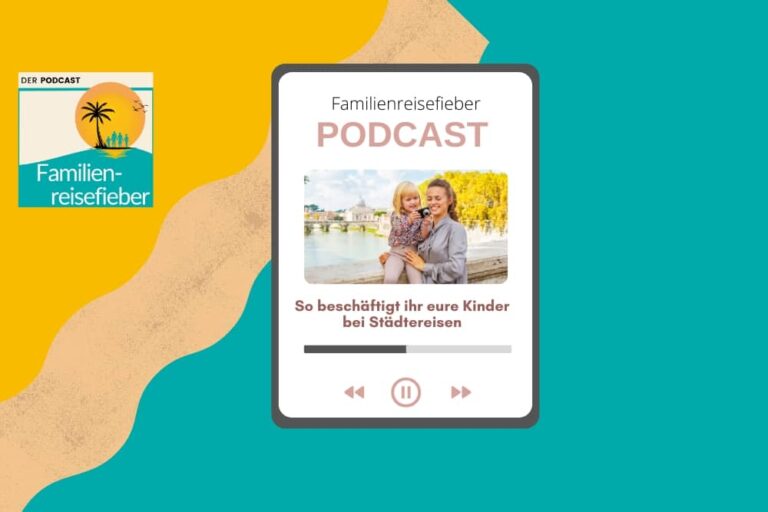 Podcast mit Beschäftigungsideen bei Städtereisen mit Kindern