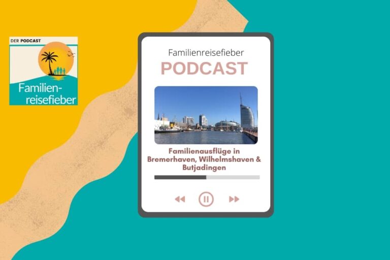 Podcast über Familienabenteuer in Bremerhaven und Umgebung